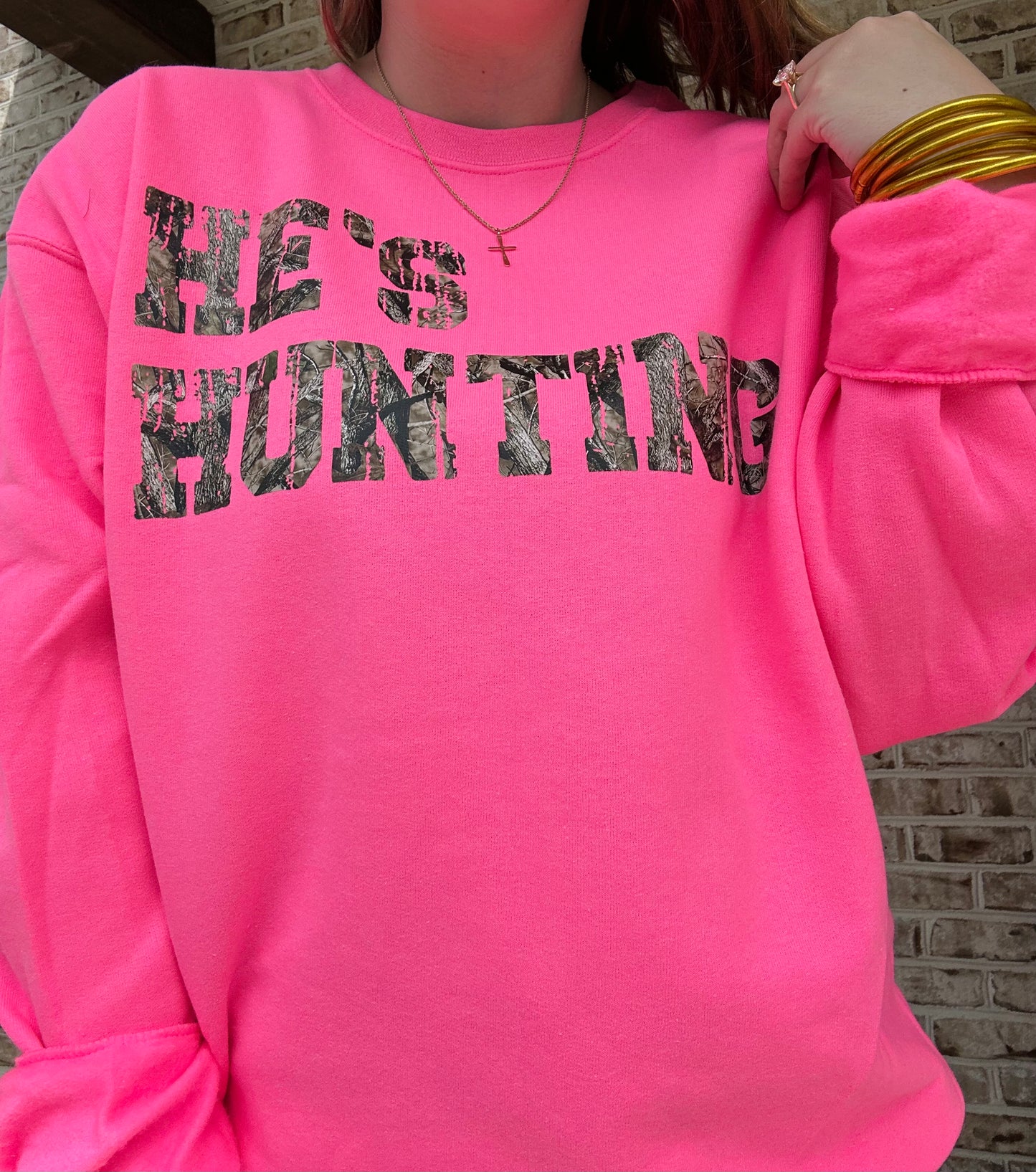 He's Hunting Sweatshirt