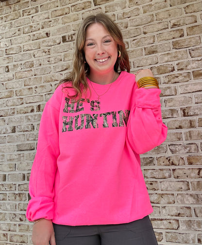 He's Hunting Sweatshirt