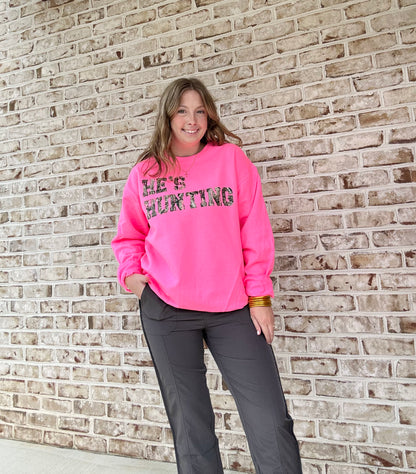 He's Hunting Sweatshirt